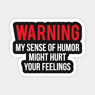 Warning Sarcasm Sense Of Humor T-shirt Magnet