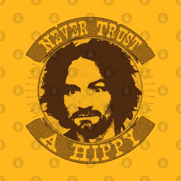 Never Trust a Hippy by RAIGORS BROTHERS