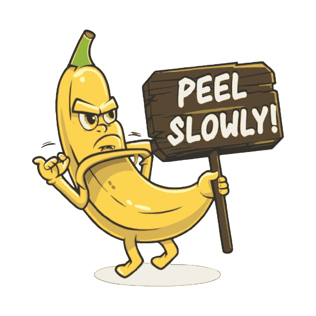 Banana holding a sign: "Peel slowly" by ndronks