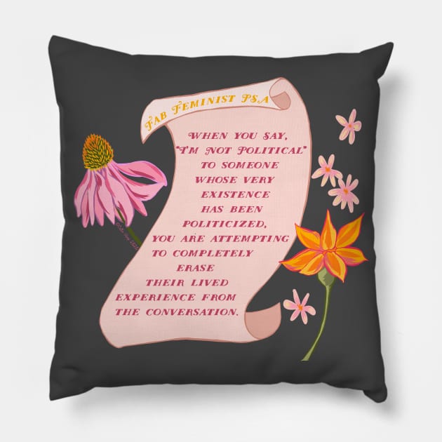 Feminist PSA: Everything Is Political Pillow by FabulouslyFeminist