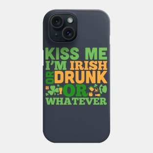 Kiss me i m drunk or irish or whatever (green) Phone Case