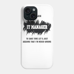 IT MANAGER Phone Case