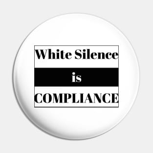 White Silence is Compliance Pin