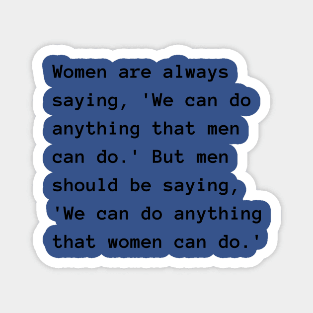 Feminist Quote by Gloria Steinem Magnet by jeune98