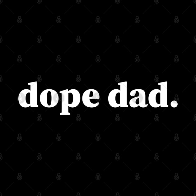 Dope Dad, Black Dads, Black Father by UrbanLifeApparel