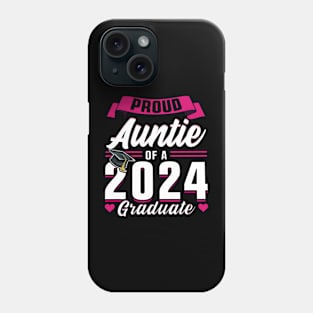 Proud Auntie Of A 2024 Graduate Senior Graduation Phone Case