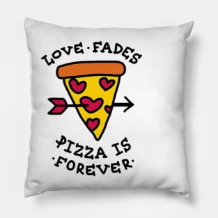 Pizza Is Forever Pillow