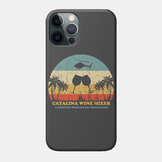 Step Brothers Catalina Wine Mixer - Catalina Wine Mixer - Phone Case