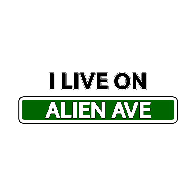 I live on Alien Ave by Mookle