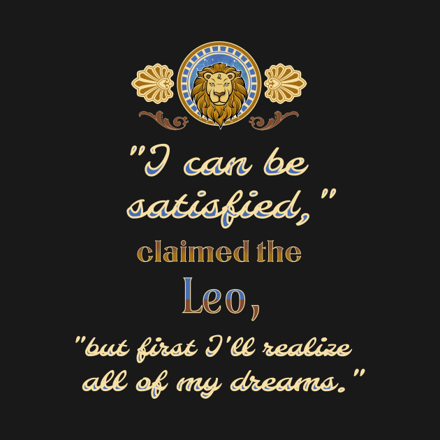 Ironic astrological quotes: Leo by Ludilac