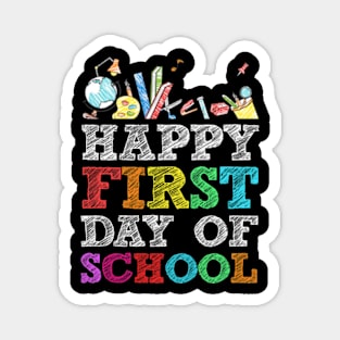 Happy First Day of School Shirt for Teachers and Student Magnet