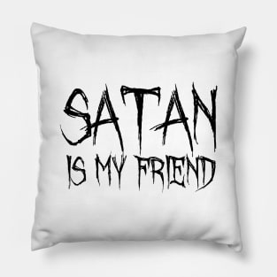 Satan is my... Pillow