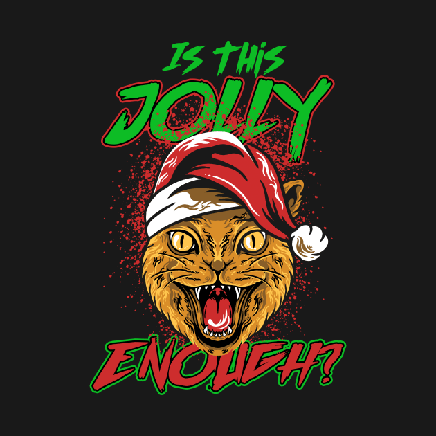 Is This Jolly Enough - Funny Cats by Hip City Merch