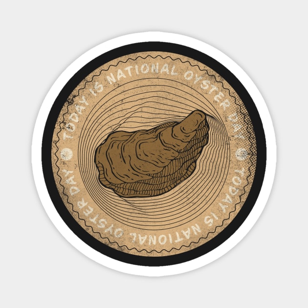 Today is National Oyster Day Badge Magnet by lvrdesign