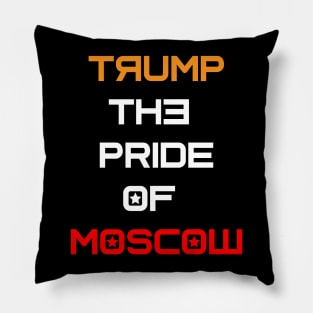 Trump the pride of moscow Pillow