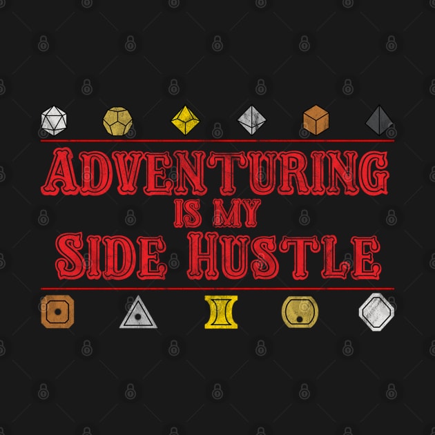 Adventuring is my Side Hustle by radioactivespiderpod