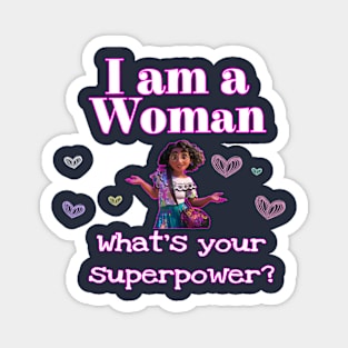 I am a woman what's your superpower Magnet