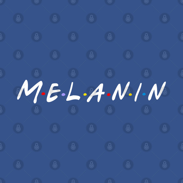 melanin - Melanin - T-Shirt