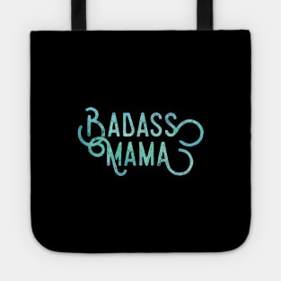 Badass Mama Tote