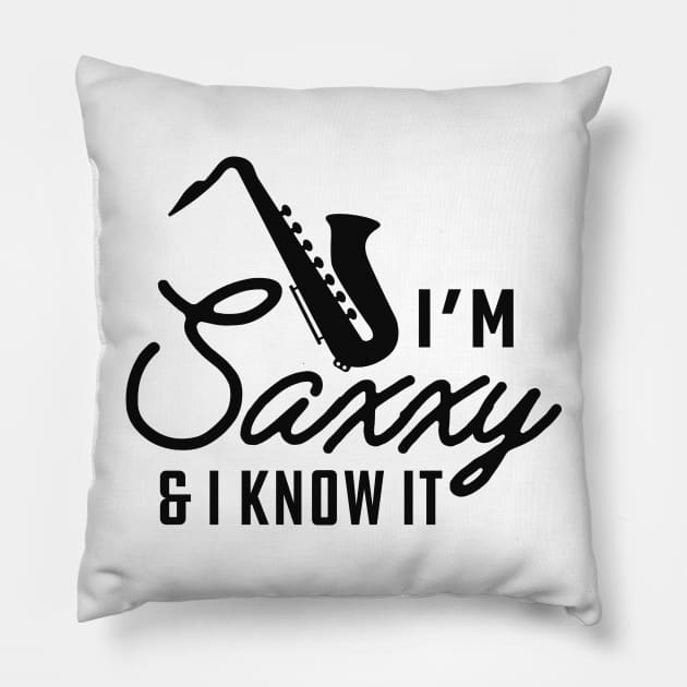 Saxophone - I'm saxxy and I know it Pillow by KC Happy Shop