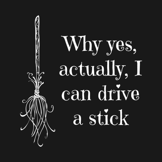 Why Yes, Actually, I Can Drive A Stick by Oolong