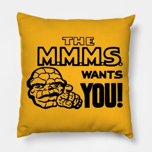 The M.M.M.S. Wants You! Pillow