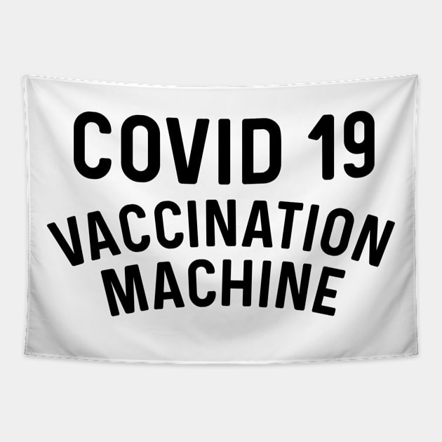 Covid 19 Vaccination Machine coronavirus Tapestry by Natural 20 Shirts