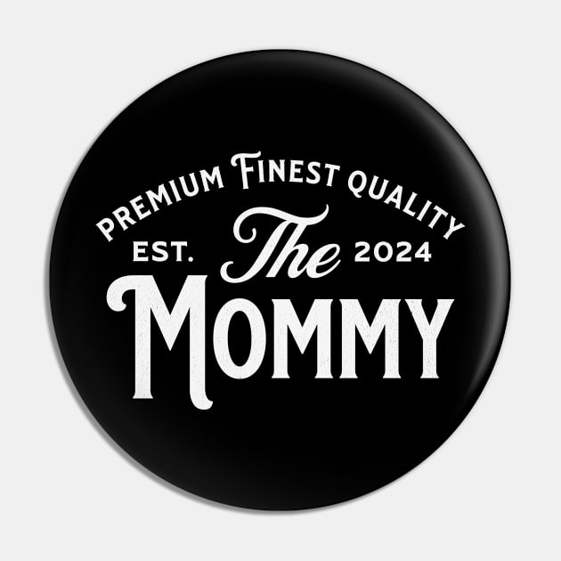 The Mommy est 2024 Pin by Mind Your Tee