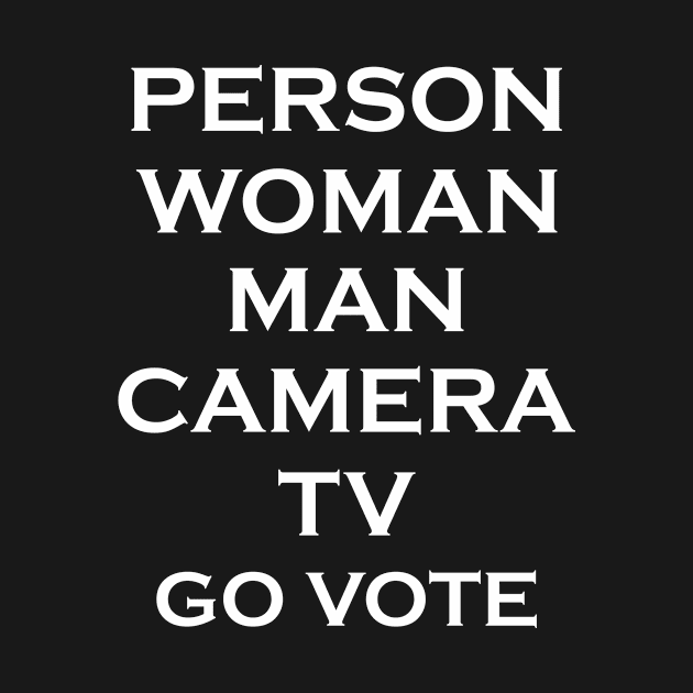 Person. Woman. Man. Camera. TV. Go Vote! by mo designs 95