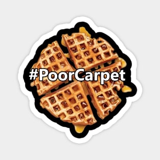 #PoorCarpet Magnet