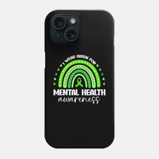 I Wear Green Mental Health Awareness Phone Case