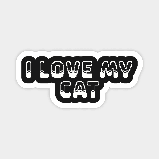 I love My Cat Video Game Graphic White Magnet by ArtHouseFlunky
