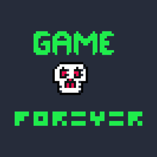 Game forever T-Shirt