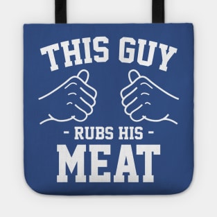 This guy rubs his meat Tote