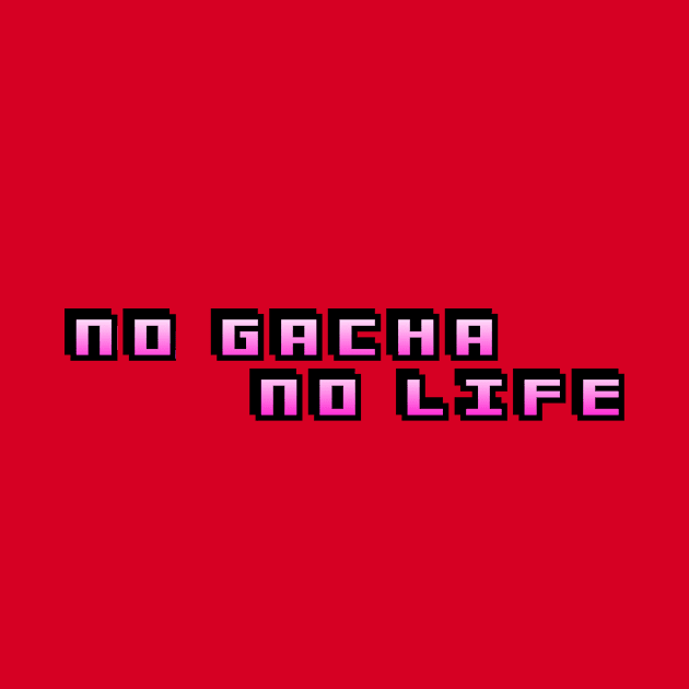 No Gacha No Life by Anna Senpai