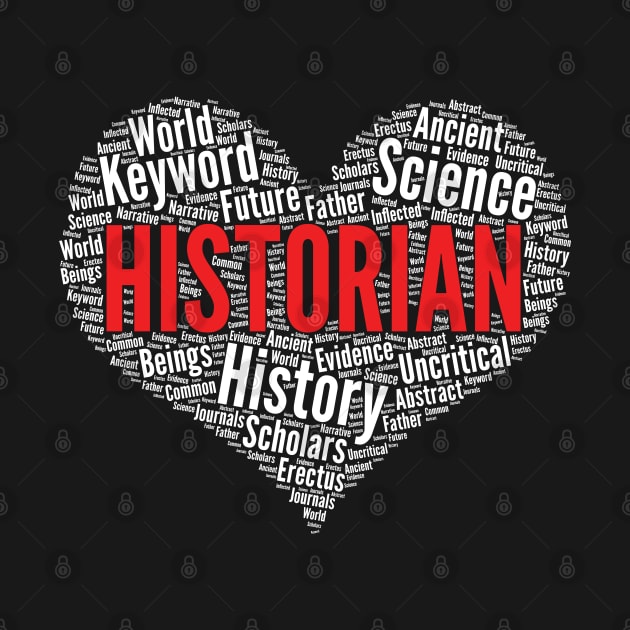 Historian Heart Shape Word Cloud History product by theodoros20