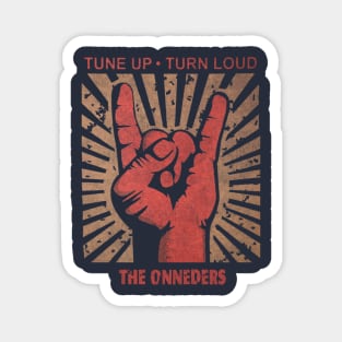 Tune up . Turn Loud The  Oneders Magnet