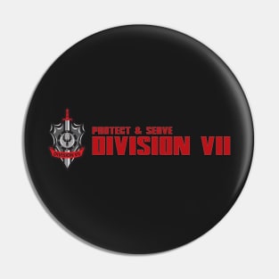 Division VII: Protect and Serve Pin