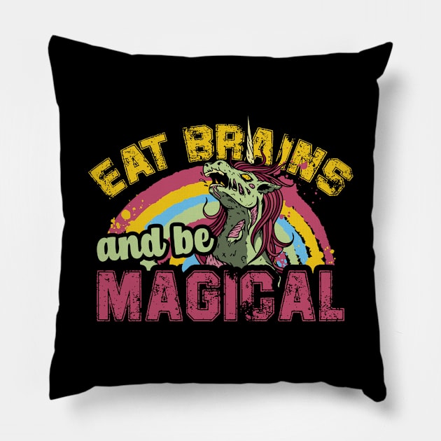 Eat Brains And Be Magical Pillow by thingsandthings