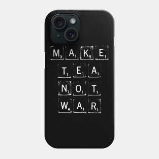 Vintage Tea Make Tea Not War Phone Case