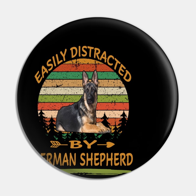 Easily Distracted By German Shepherd Vintage Pin by Uris