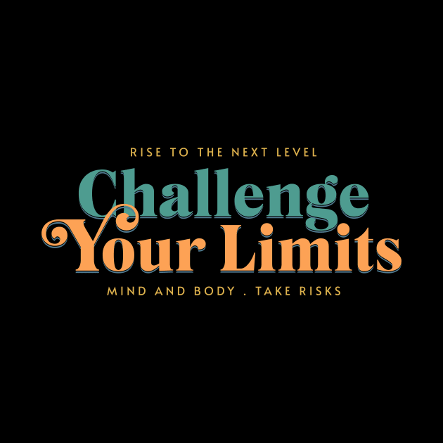 Challenge Your Limits Next Level Inspirational Quote Phrase Text by Cubebox