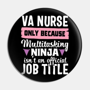 Funny Ninja VA Nurse Veteran Nursing Gift Pin