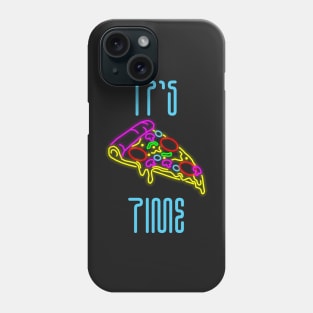 It`s pizza time Phone Case