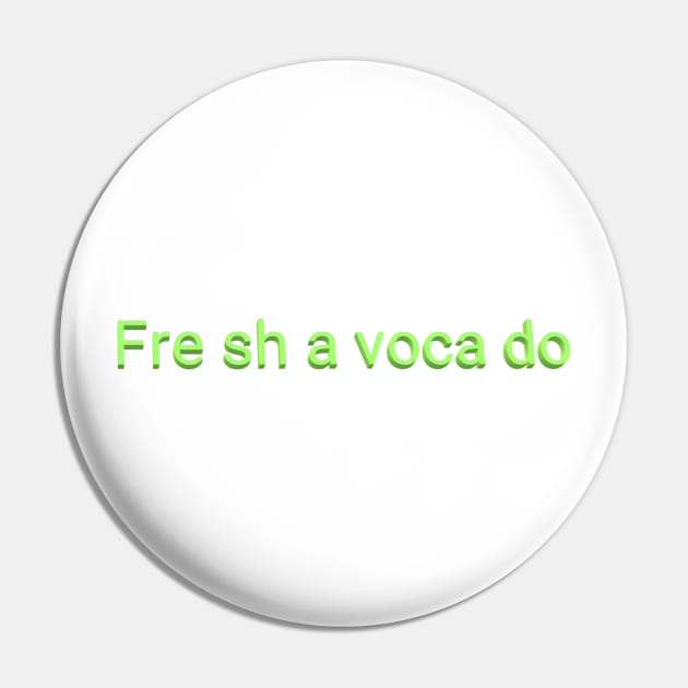 Fre sh a voca do Pin by ExistingTM