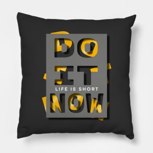 Do It Now Pillow