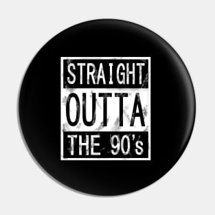 Straight outta the 90's Pin