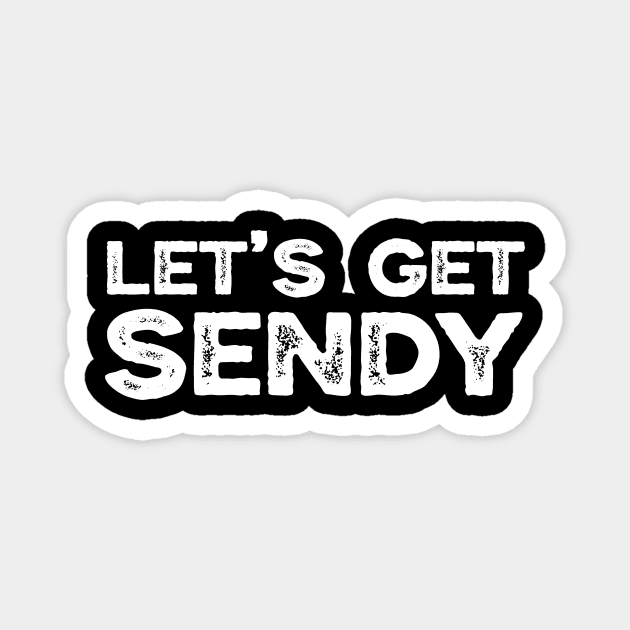 Let’s-Get-Sendy Magnet by ArtistTee ⭐⭐⭐⭐⭐
