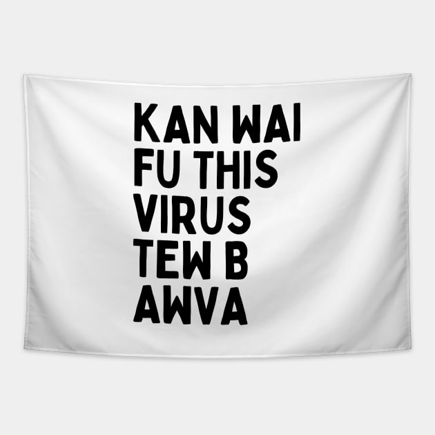 Funny and Hilarious British Slang Can't Wait For This Virus To Be Over Lockdown Humor White Lie Parties Tapestry by Mochabonk