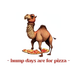 hump days are for pizza T-Shirt